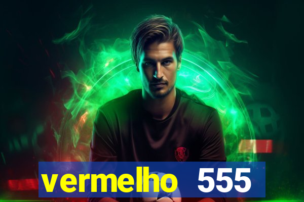 vermelho 555 plataforma de jogos